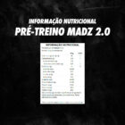 Informação Nutricional Pré-treino Madz 2.0